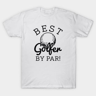 Best Golfer By Par T-Shirt